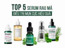Top 5 serum rau má trị mụn hiệu quả nhất bạn không nên bỏ qua